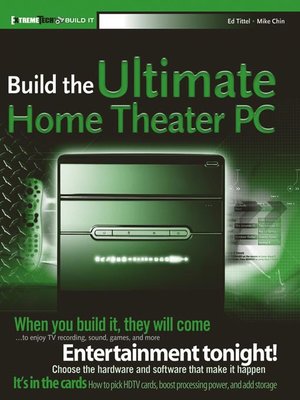 cover image of Build the Ultimate Home Theater PC